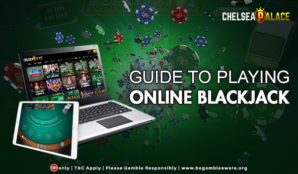 A Quick Guide to Playing Online Blackjack