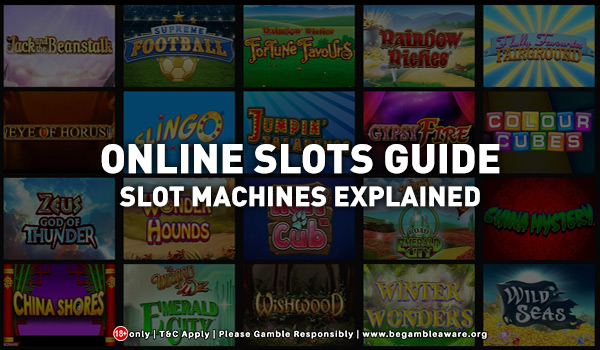 Online Slots Guide - Slot Machines Explained