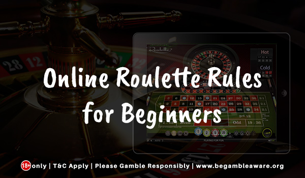 How to Play Roulette – Rules and Beginner Guide