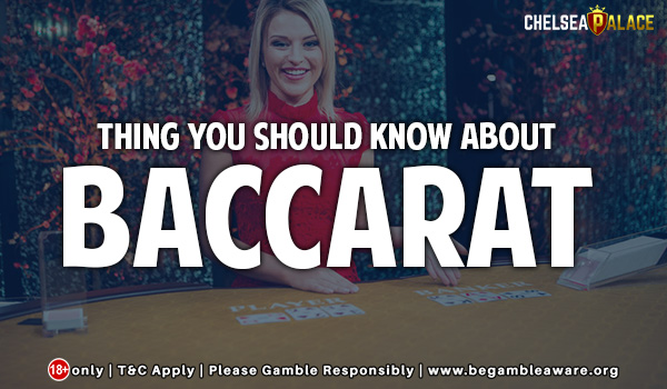 Things You Should Know About Baccarat