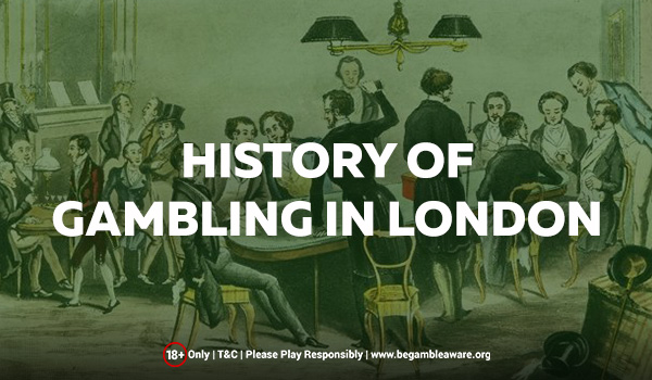 History of Gambling in London