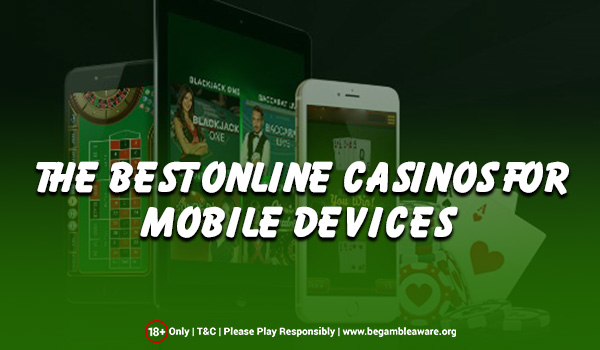 Best Online Casinos For Mobile Revealed!
