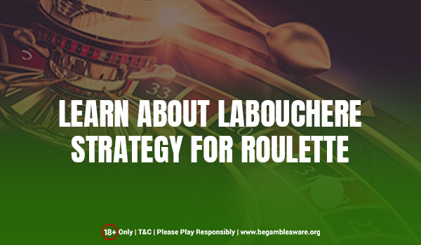 An insight into the Labouchere Strategy in Roulette