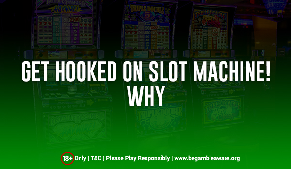 Why People Get Hooked on Slot Machines. Explained