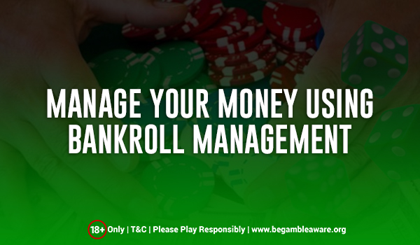 Bankroll Management While Playing At a Casino