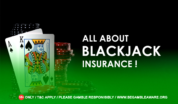 What is Blackjack insurance all about?