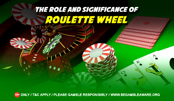 The role and significance of Roulette wheel
